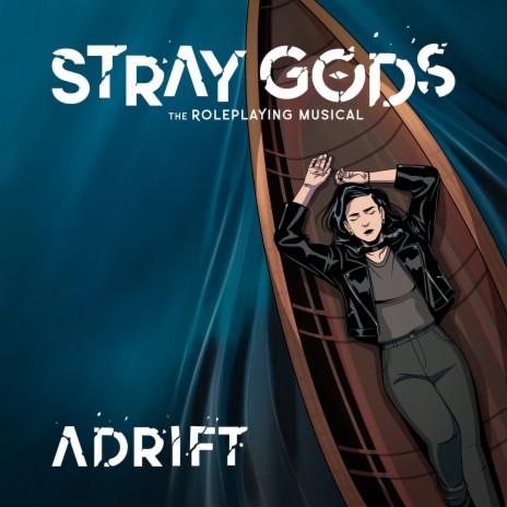 Adrift (From Stray Gods) ft. Laura Bailey & Ashley Johnson | Boomplay Music