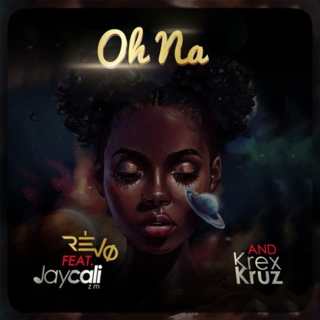 Oh Na ft. Jay Cali & Krex Kruz | Boomplay Music