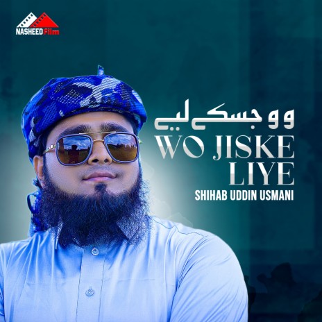 Wo Jiske Liye | Boomplay Music