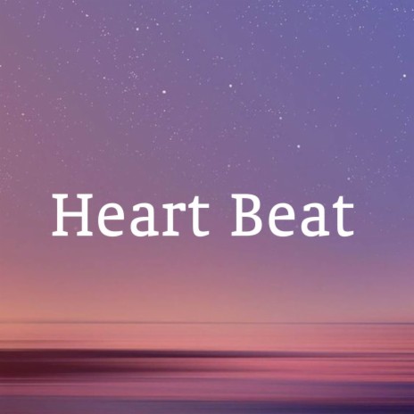 Heart Beat | Boomplay Music