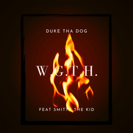 W.G.T.H. (feat. Smitty the Kid) | Boomplay Music