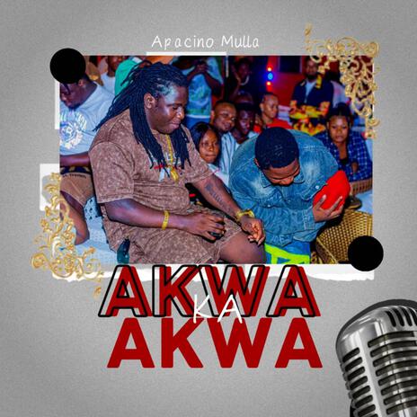 Akwa Ka Akwa | Boomplay Music