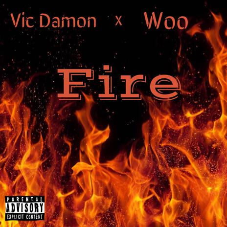 Fire ft. Woo