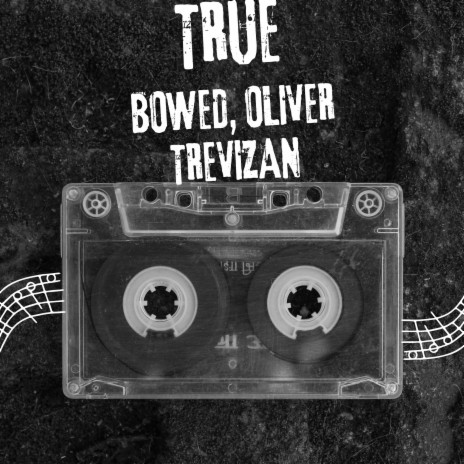 True ft. Trevizan & Oliver | Boomplay Music