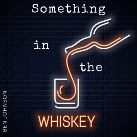 Something in the Whiskey | Boomplay Music