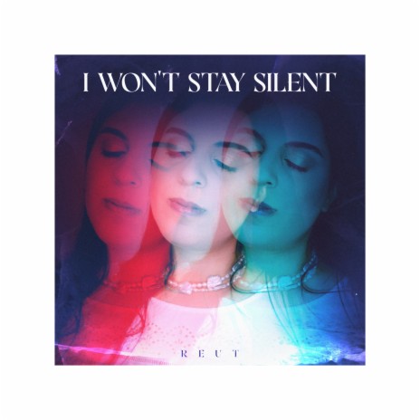 I won't stay silent | Boomplay Music