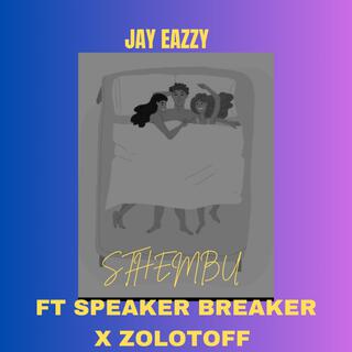 Sthembu (Jay Eazzy & Speaker Breaker)