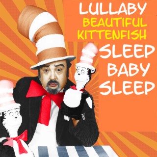 Lullaby Beautiful Kittenfish Sleep Baby Sleep