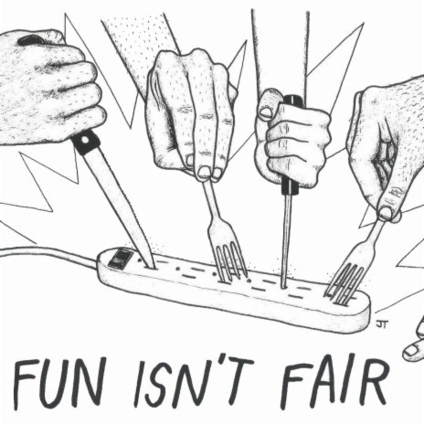 Fun Isn't Fair | Boomplay Music