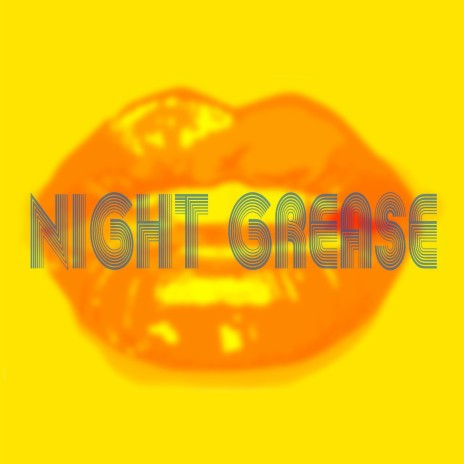 Night Grease | Boomplay Music