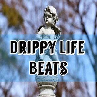 Drippy Life Beats