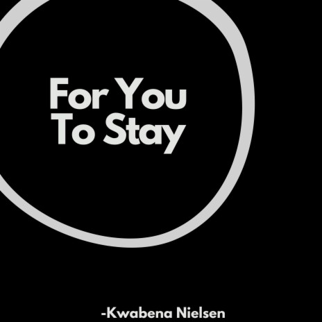 For You to Stay | Boomplay Music
