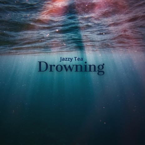 Drowning | Boomplay Music