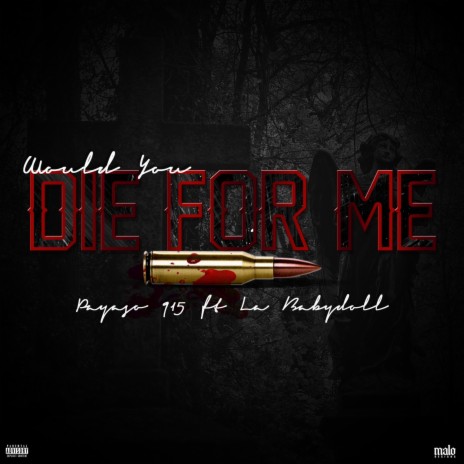 Would you die for me (feat. La Babydoll) | Boomplay Music