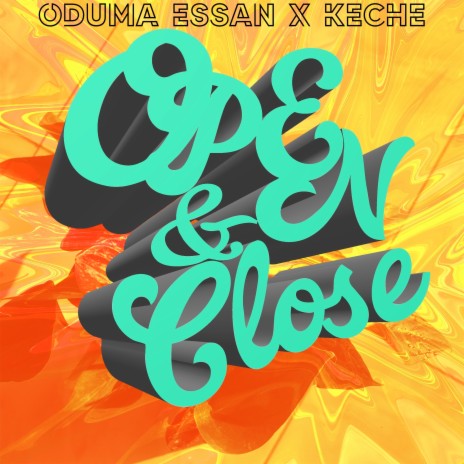Open & Close ft. Keche | Boomplay Music