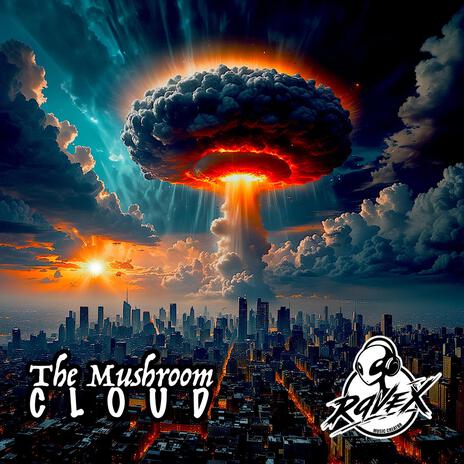 The Mushroom Cloud | Boomplay Music