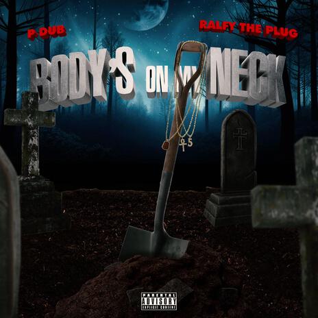 Body's On My Neck ft. Ralfy the Plug | Boomplay Music