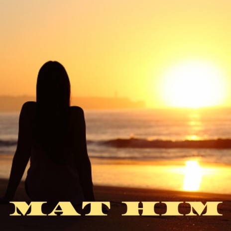 MAT HIM ft. Baws | Boomplay Music