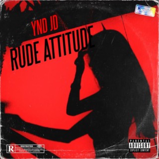 Rude Attitude