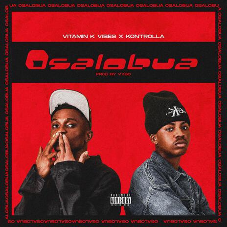 Osalobua ft. Kontrolla | Boomplay Music