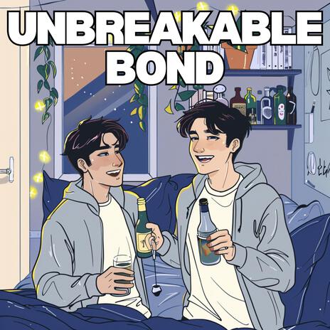 Unbreakable Bond | Boomplay Music