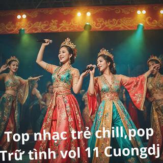 Top nhạc trẻ chill pop,trữ tình vol 11