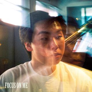 Focus On Me