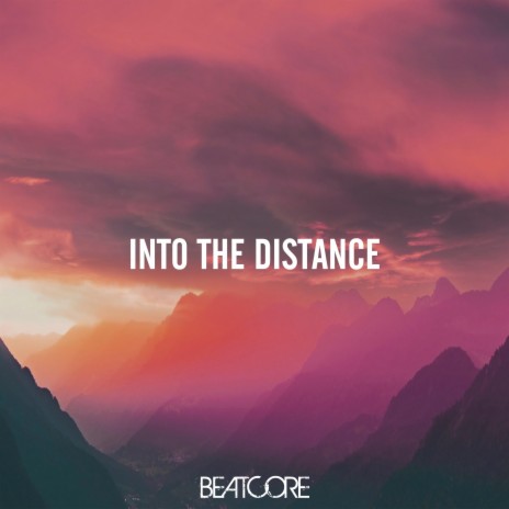 Into the Distance | Boomplay Music