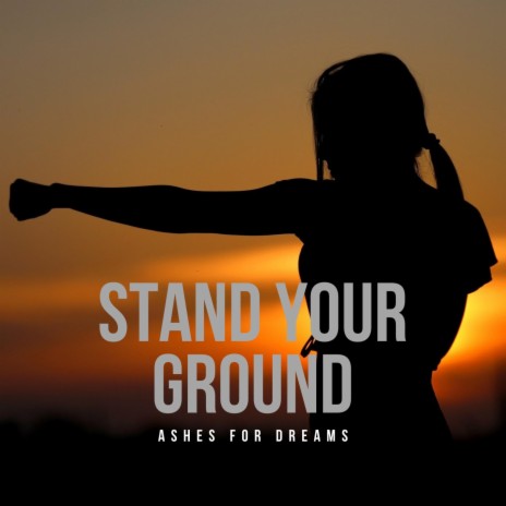 Stand Your Ground | Boomplay Music