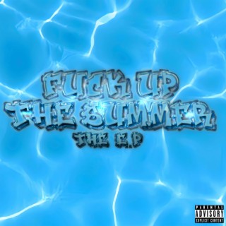 Fuck Up The Summer E.P