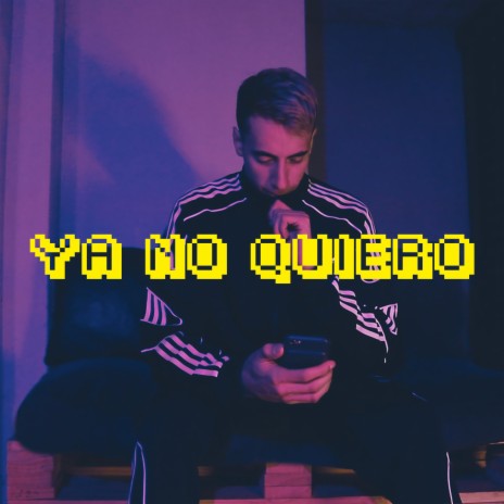 Ya No Quiero | Boomplay Music
