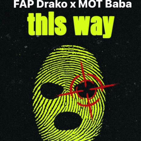 THIS WAY ft. MOT Baba