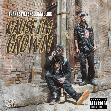 Cause I'm Grown | Boomplay Music