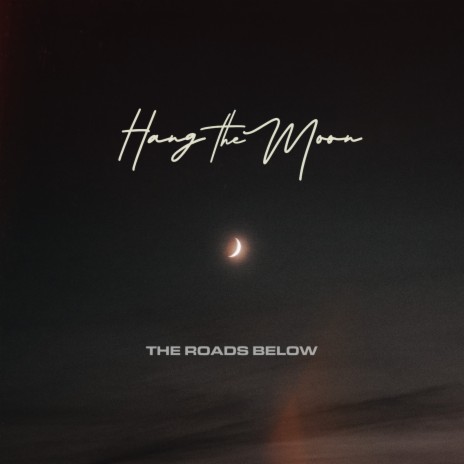 Hang the Moon | Boomplay Music