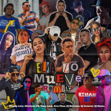 Ella Lo Mueve (Remix) ft. Nineteen Fx, Bleydy Love, Tony Look, Erre Flow & Dj Rasec | Boomplay Music