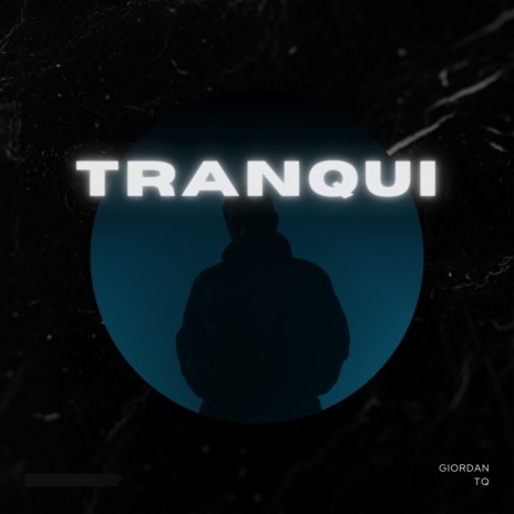 TRANQUI | Boomplay Music
