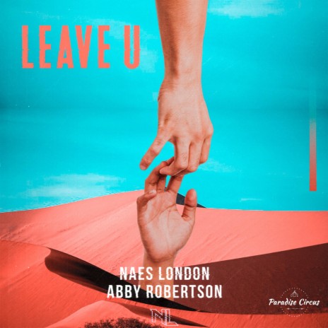 Leave U ft. Abby Robertson | Boomplay Music