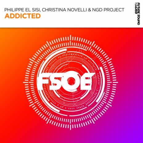 Addicted (Extended Mix) ft. Christina Novelli & NGD Project | Boomplay Music