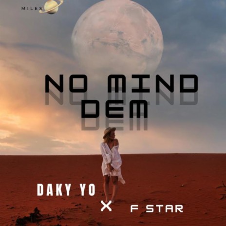 No Mind Dem ft. F Star