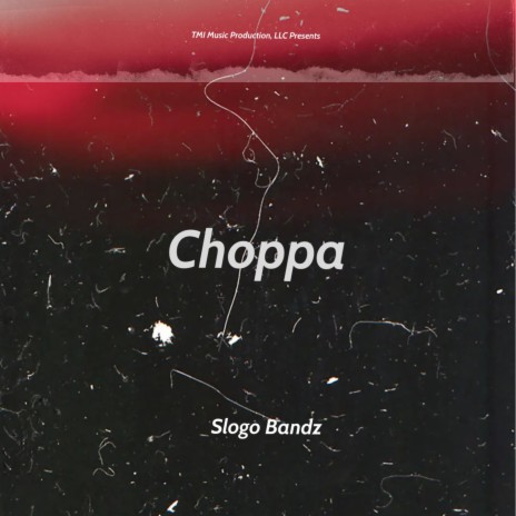 Choppa | Boomplay Music