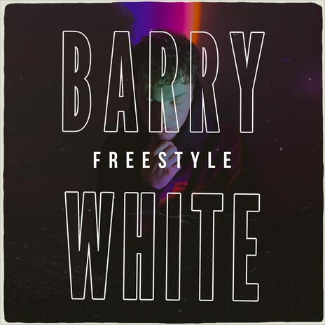 Barry White Freestyle | Boomplay Music