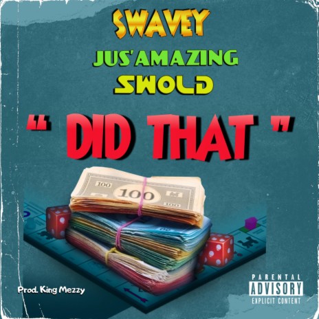 Did That (feat. Swold & Jus' Amazing)