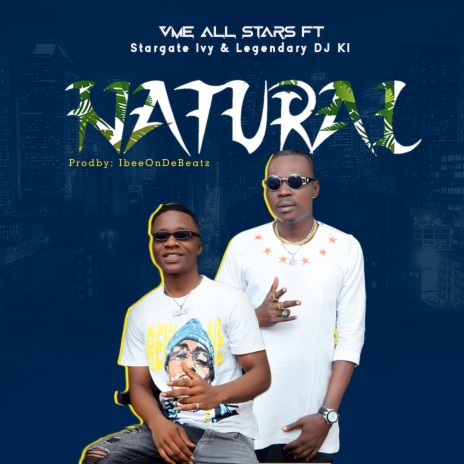 Natural ft. Legendary KI & Stargate Ivy | Boomplay Music