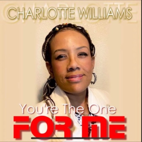 You're the one for me ft. Charlotte Williams