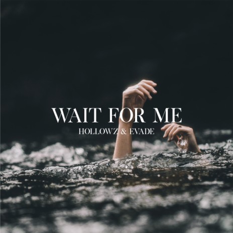 Wait For Me ft. Evade | Boomplay Music