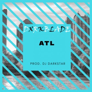 ATL (feat. Dxrk Blade)