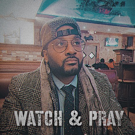 Watch&Pray | Boomplay Music