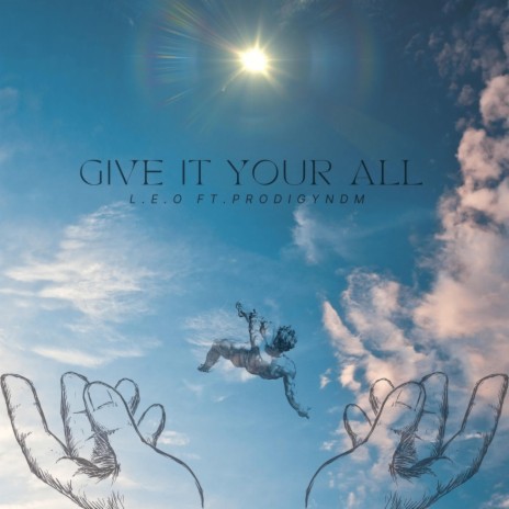 Give It Your All ft. Prodigyndm