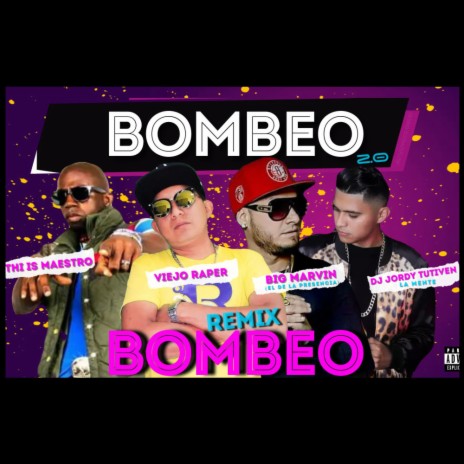 BOMBEO (Special version) (RMX) ft. VIEJO RAPPER, DC MAESTRO & DJ JORDY TUTIVEN | Boomplay Music