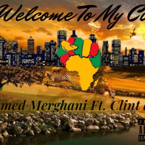 Welcome To My City ft. Clint ace | Boomplay Music